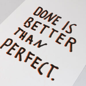 Done is better than perfect – Bild 4
