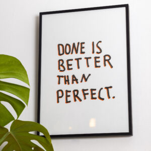 Done is better than perfect – Bild 1