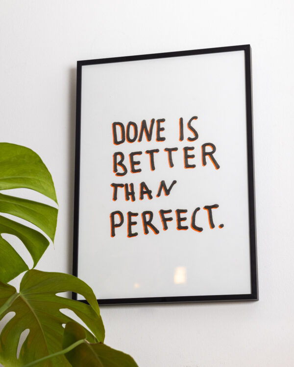 Done is better than perfect